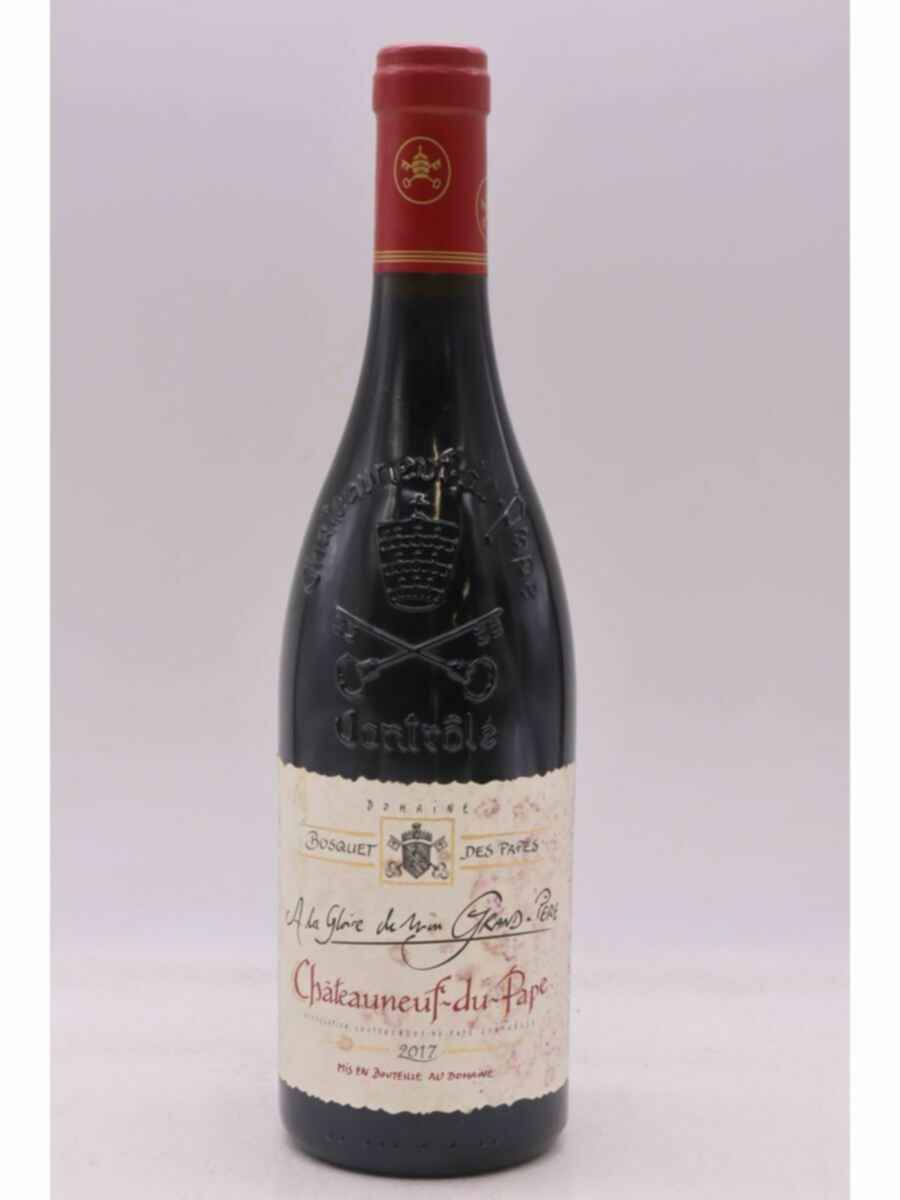 Bosquet Des Papes Chateauneuf Du Pape A La Gloire De Mon Grand Pere 2017
